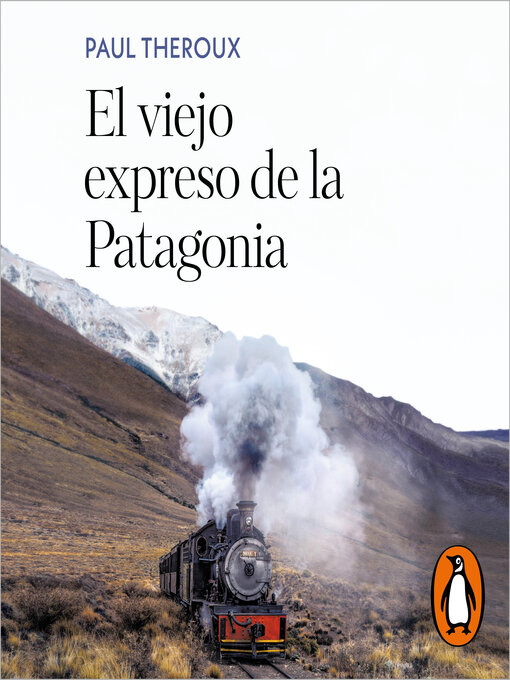 Title details for El viejo expreso de la Patagonia by Paul Theroux - Wait list